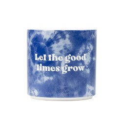 Blurred Let The Good Times Grow Tie Dye Planter - Medium