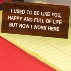 Desk Sign Small: Was Full Of Life