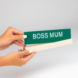 Desk Sign With Base: Boss Mum