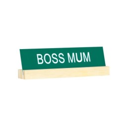 Desk Sign With Base: Boss Mum