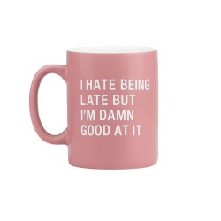 Mug Small: Hate Being Late