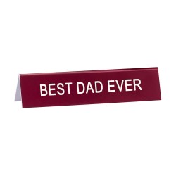 Say What Best Dad Ever Long Desk Sign - Medium