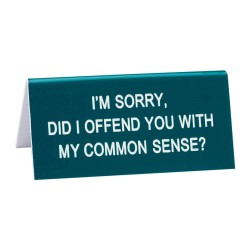 Say What Common Sense Desk Sign - Small