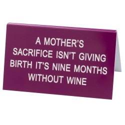 Say What 9 Months Without Wine Desk Sign - Large