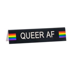 Say What Pride Queer Af Desk Sign - Medium