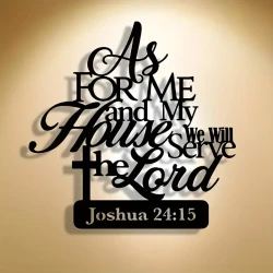 As for Me and My House, We Will Serve the Lord" - Inspirational Metal Wall Art